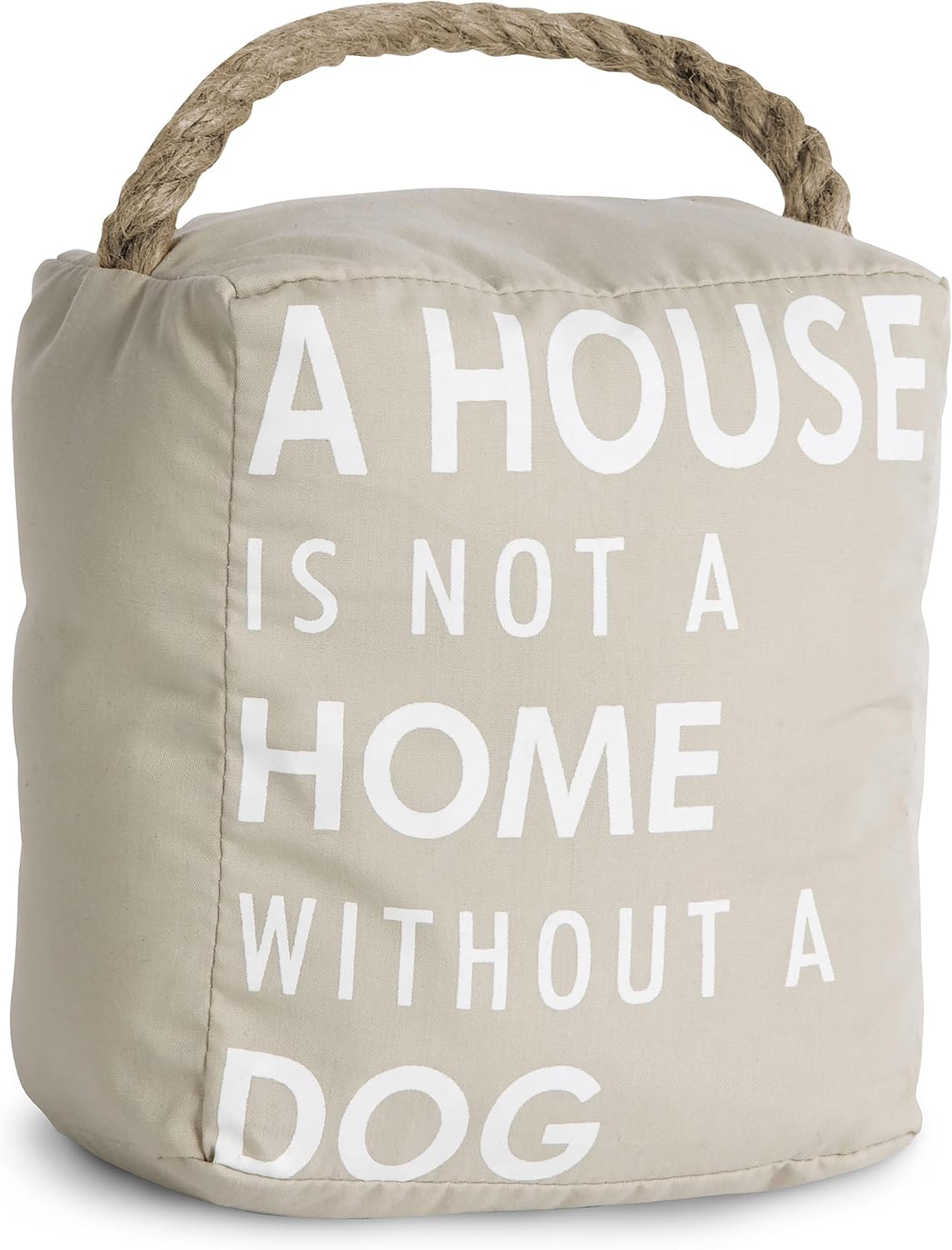 tan door opener with printed words - a house is not a home without a dog